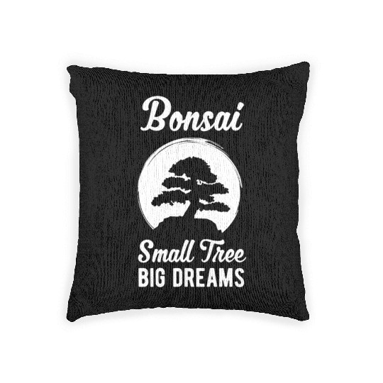 Bonsai Small Tree Big Dreams Funny Planting Gift Woven Pillows