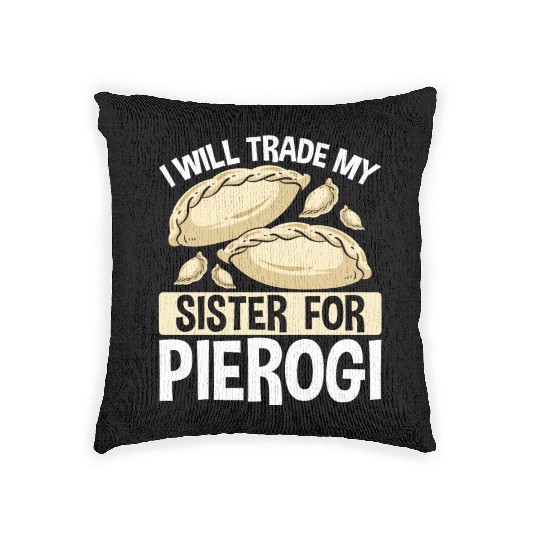 Pierogi Maker Trade my Sister for Polish Food Woven Pillows