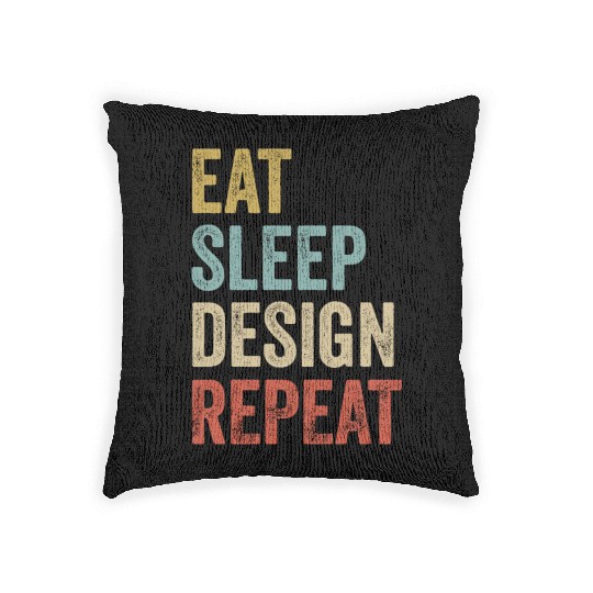 Funny Eat Sleep Design Repeat Graphic Designer Woven Pillows