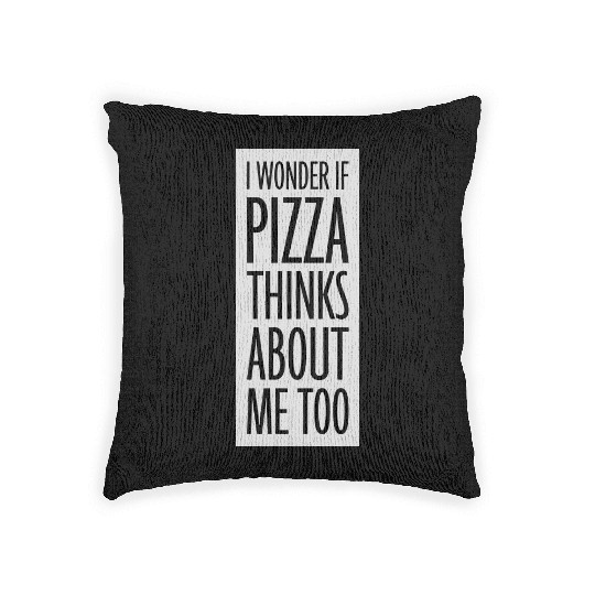 pizza thinks about me Woven Pillows
