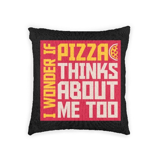 pizza thinks about me Woven Pillows