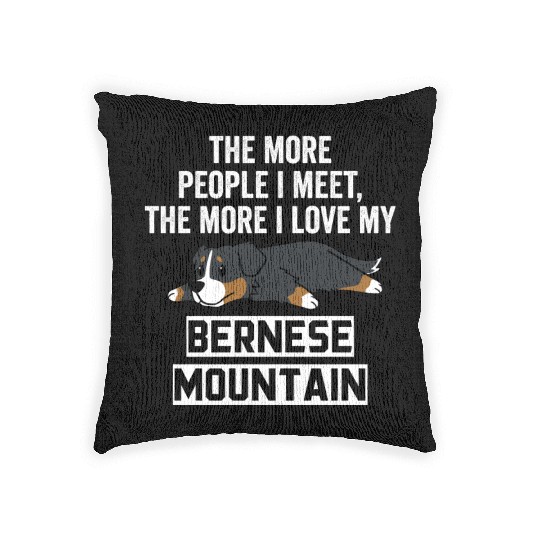 The More I Love My Bernese Mountain Dog Woven Pillows