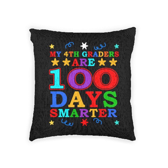 100th Day 4th Grade Teacher 100 Days Of School Woven Pillows
