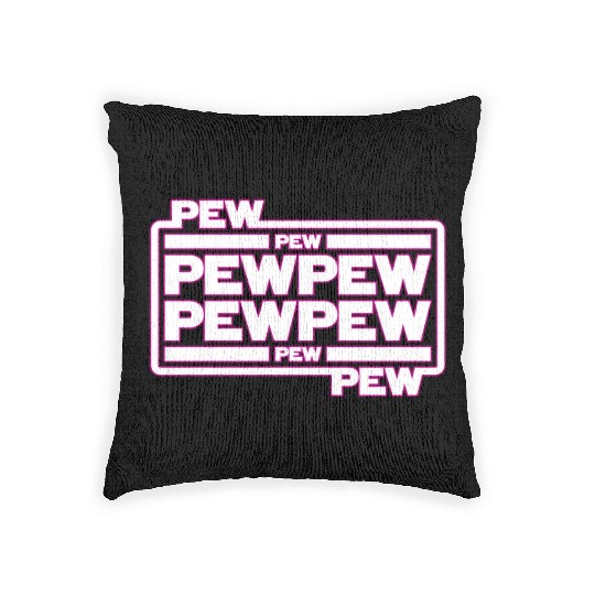 Pew Pew Pew Woven Pillows
