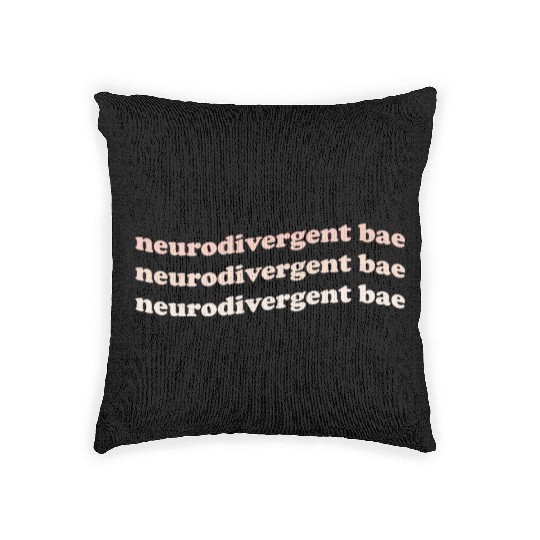Neurodivergent Bae Woven Pillows