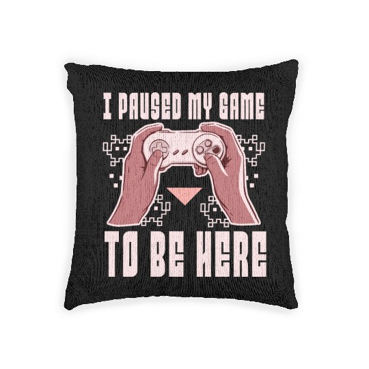 i paused my game to be here Woven Pillows