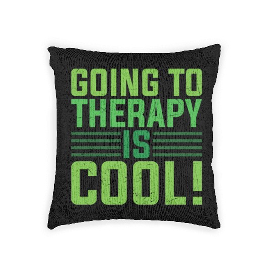 Mental Health Going To Therapy Is Cool Woven Pillows