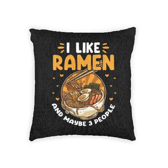 I Like Ramen And Maybe 3 People Woven Pillows