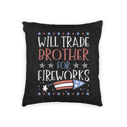 Will Trade Brother For Fireworks 4th of July Woven Pillows