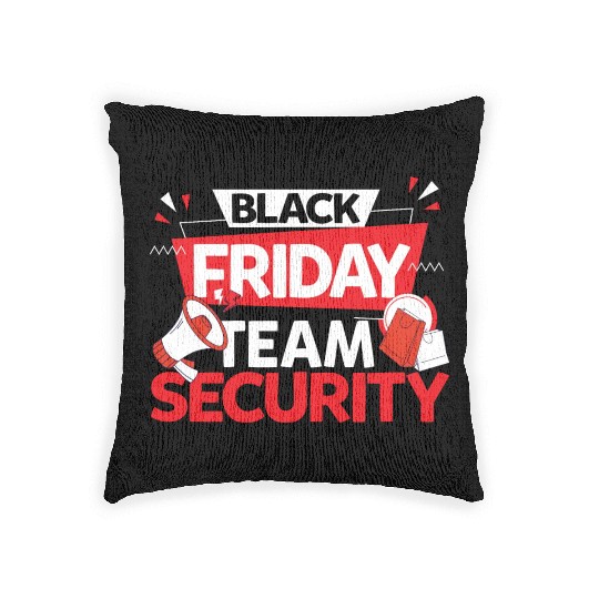 Black Friday Team Security for Shopping Fans and Woven Pillows