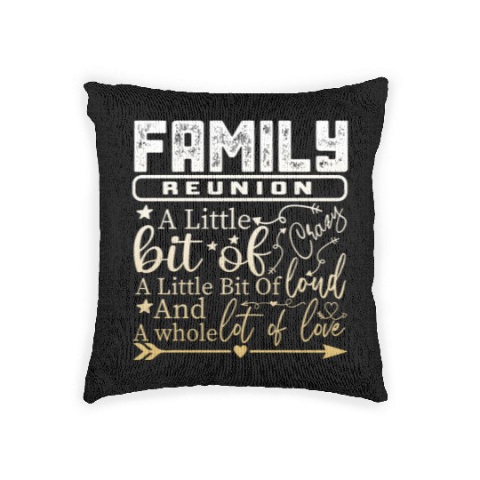 Family Reunion A Little Bit Of Crazy Woven Pillows