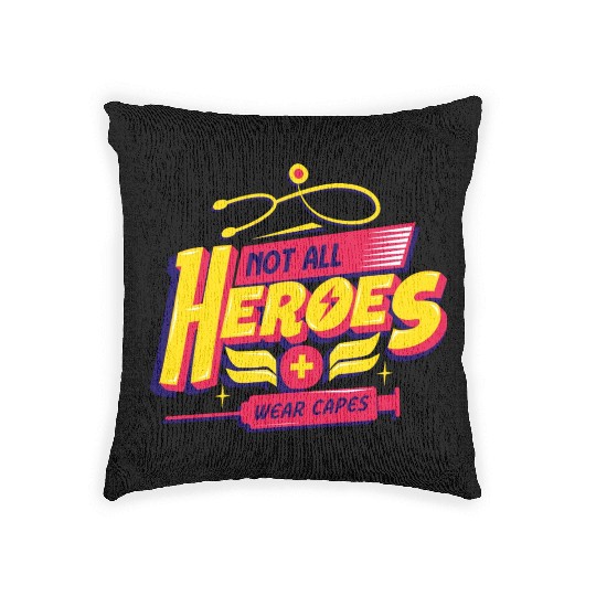 Not All Heroes Wear Capes Woven Pillows