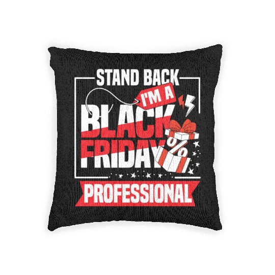 Stand Back I'm A Black Friday Professional Woven Pillows