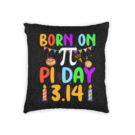 Born On Pi Day Pi number 3.14 Pie Math Equations B Woven Pillows