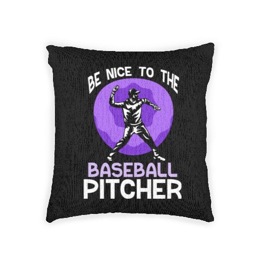 Be Nice To The Baseball Pitcher Hobby Player Woven Pillows