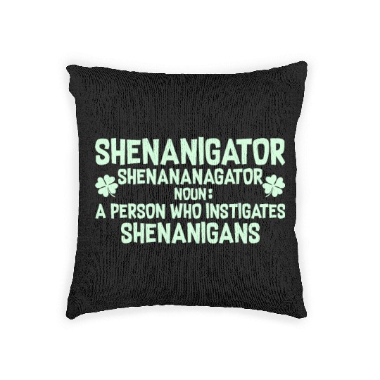 Shenanigator Definition Outfit for Saint Patrick D Woven Pillows
