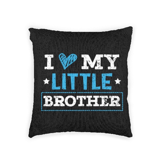 I Love My Little Brother Best Bro Ever Brotherhood Woven Pillows