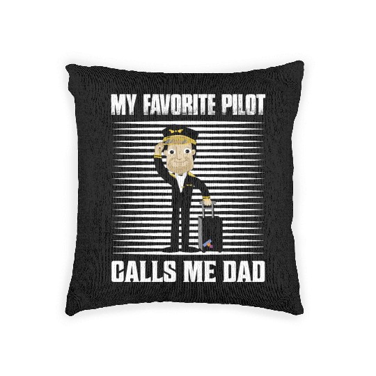 My Favorite Pilot Calls Me Dad Airline Aviation Woven Pillows