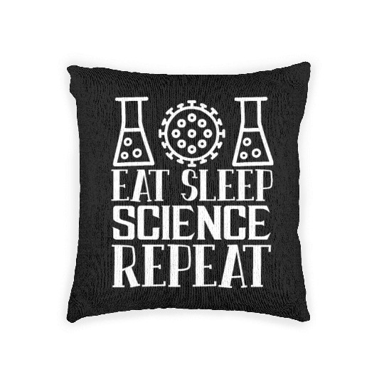 Est Sleep Repeat SCIENCE Teacher Student Gifts Woven Pillows