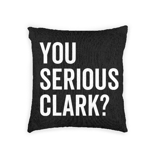 You Serious Clark? Woven Pillows