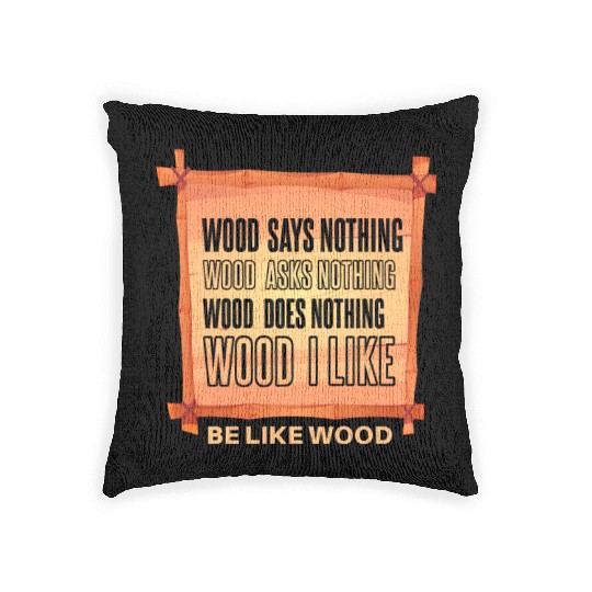 Funny lumberjack forest worker saying Woven Pillows
