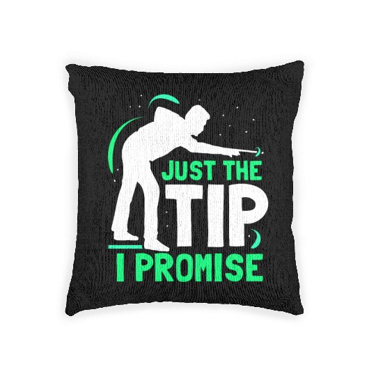 Just The Tip I Promise Billard Pool Billiard Woven Pillows