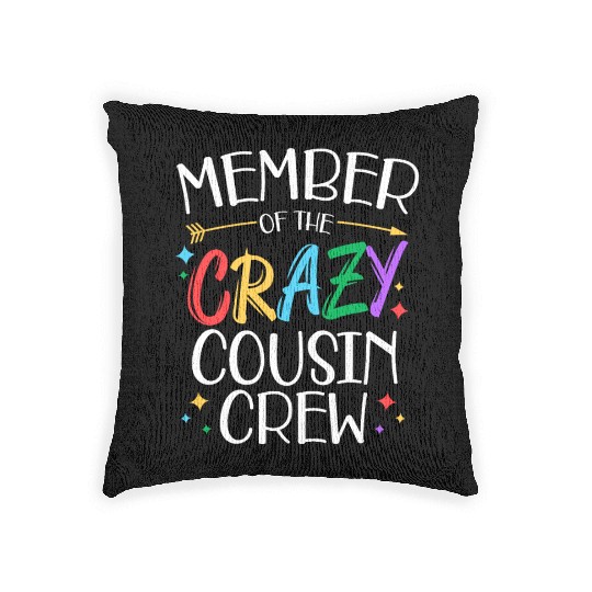 funny Member of the crazy cousin crew gifts Woven Pillows