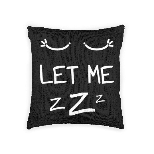 Let Me Sleep Eyes Women Men Girls Pajamas Woven Pillows