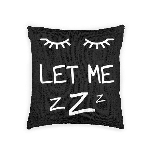 Let Me Sleep Eyes Women Men Girls Pajamas Woven Pillows