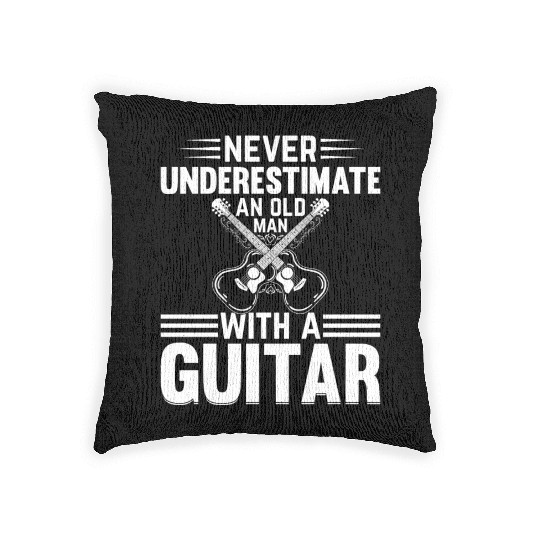 Guitar Player - Never Underestimate An Old Man Wit Woven Pillows
