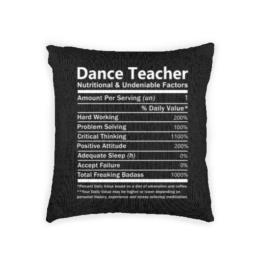 Dance Teacher Woven Pillows - Nutritional And Undeniable