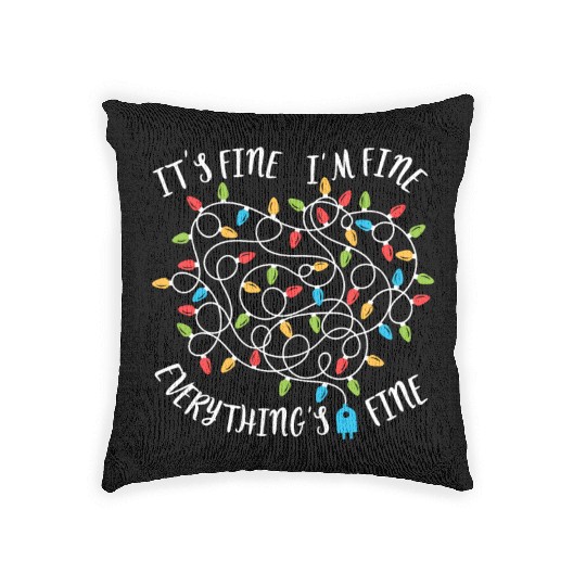 It's Fine Im Fine Everythings Fine Women Christmas Woven Pillows