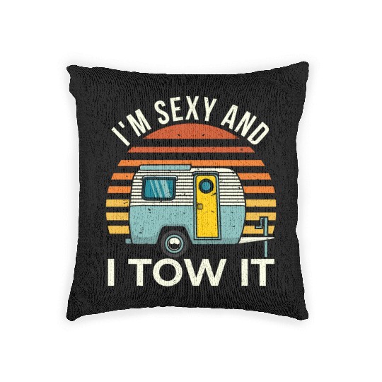 In Sexy And I Tow It Woven Pillows