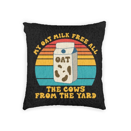 My Oat Milk Free All The Cows From The Yard Woven Pillows