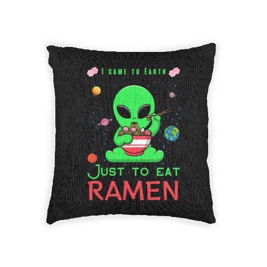 I came to Earth just to eat ramen alien eating ram Woven Pillows