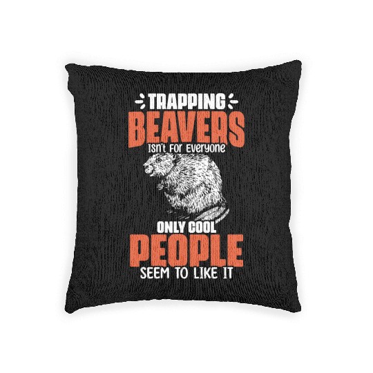 Awesome Beaver Trapping For A Beaver Hunter Beaver Woven Pillows
