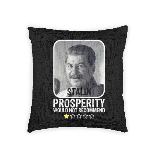 Prosperity Would Not Recommend Anti Communist Woven Pillows