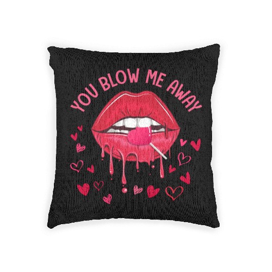 You Blow Me Away Lip Heart Lollipop Valentines Day Woven Pillows