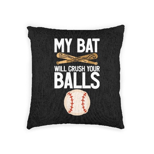My Bat Will Crush Your Balls 4 Woven Pillows