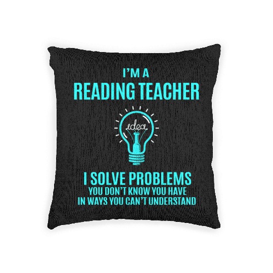 Reading Teacher Woven Pillows - I Solve Problems Gift It
