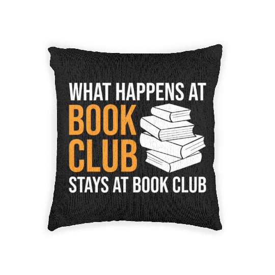 Reading What happens at Book Club stays at Book Cl Woven Pillows