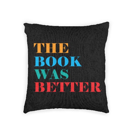 Book Club The Book Was Better Woven Pillows