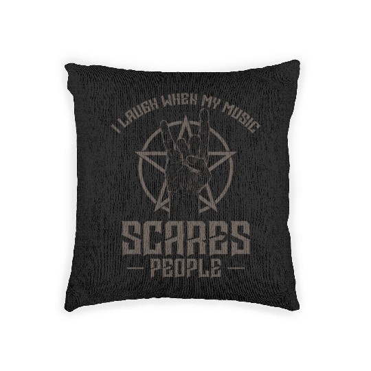 I laugh when my Music scares People Heavy Metal Woven Pillows