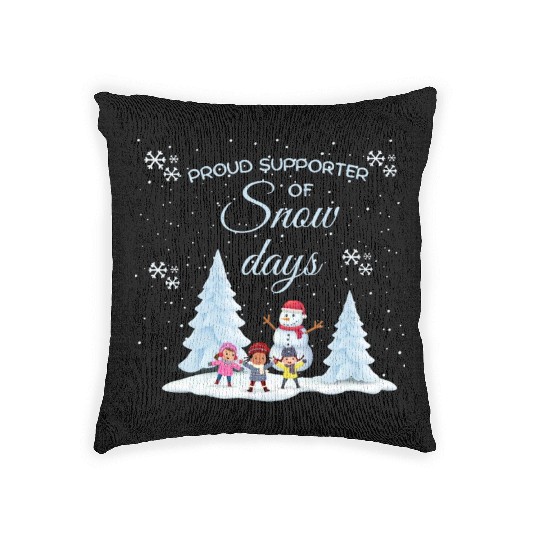PROUD SUPPORTER OF SNOW DAYS Woven Pillows