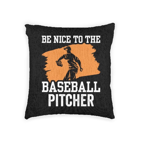 Be Nice To The Baseball Pitcher Hobby Player Woven Pillows