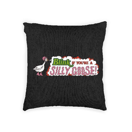 Funny Blink If You're A Silly Goose Woven Pillows