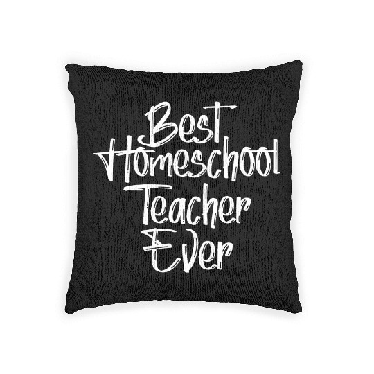 Best Homeschool Teacher Ever Funny Back To School Woven Pillows