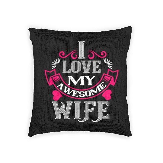 i love my awesome wife Tshirt168 Woven Pillows