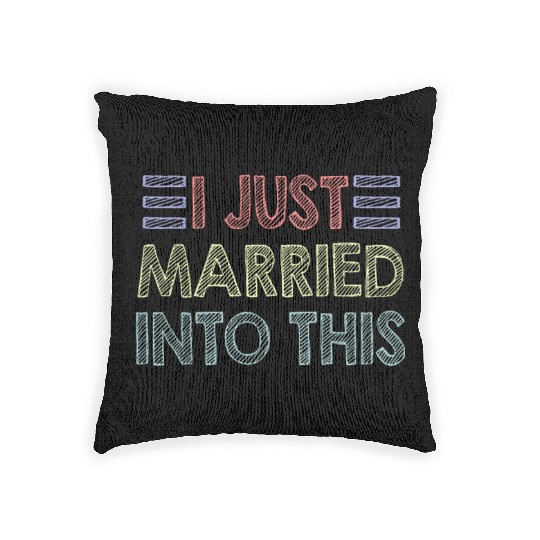 I Just Married Into This Men Women Funny Marriage Woven Pillows