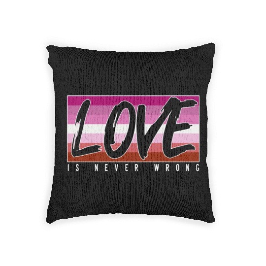 LGBTQ Love is never wrong Woven Pillows